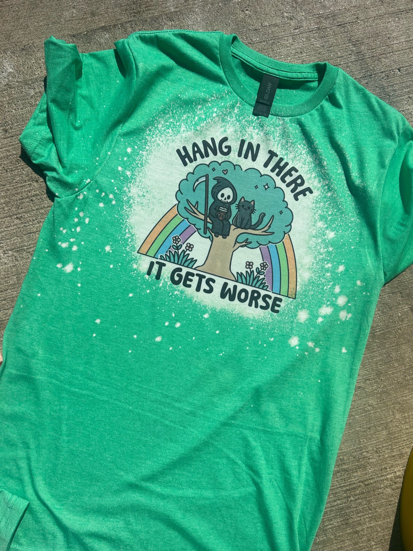 Hang In There It Gets Worse Tee