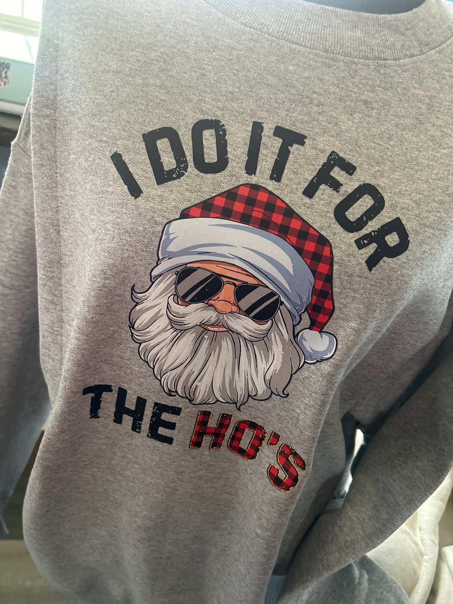 Do It For The Ho’S Crewneck