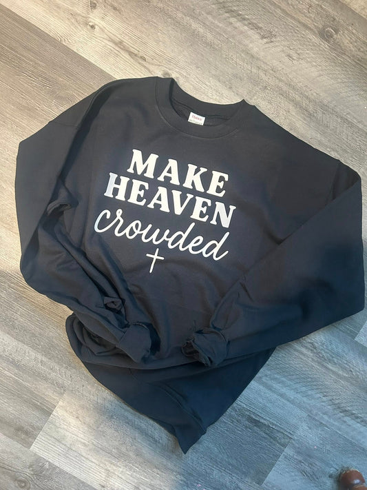 Large Make Heaven Crowded Crewneck