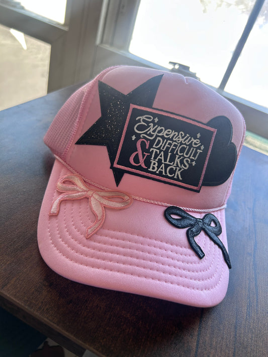 Expensive , Difficult & Talks Back Trucker Hat