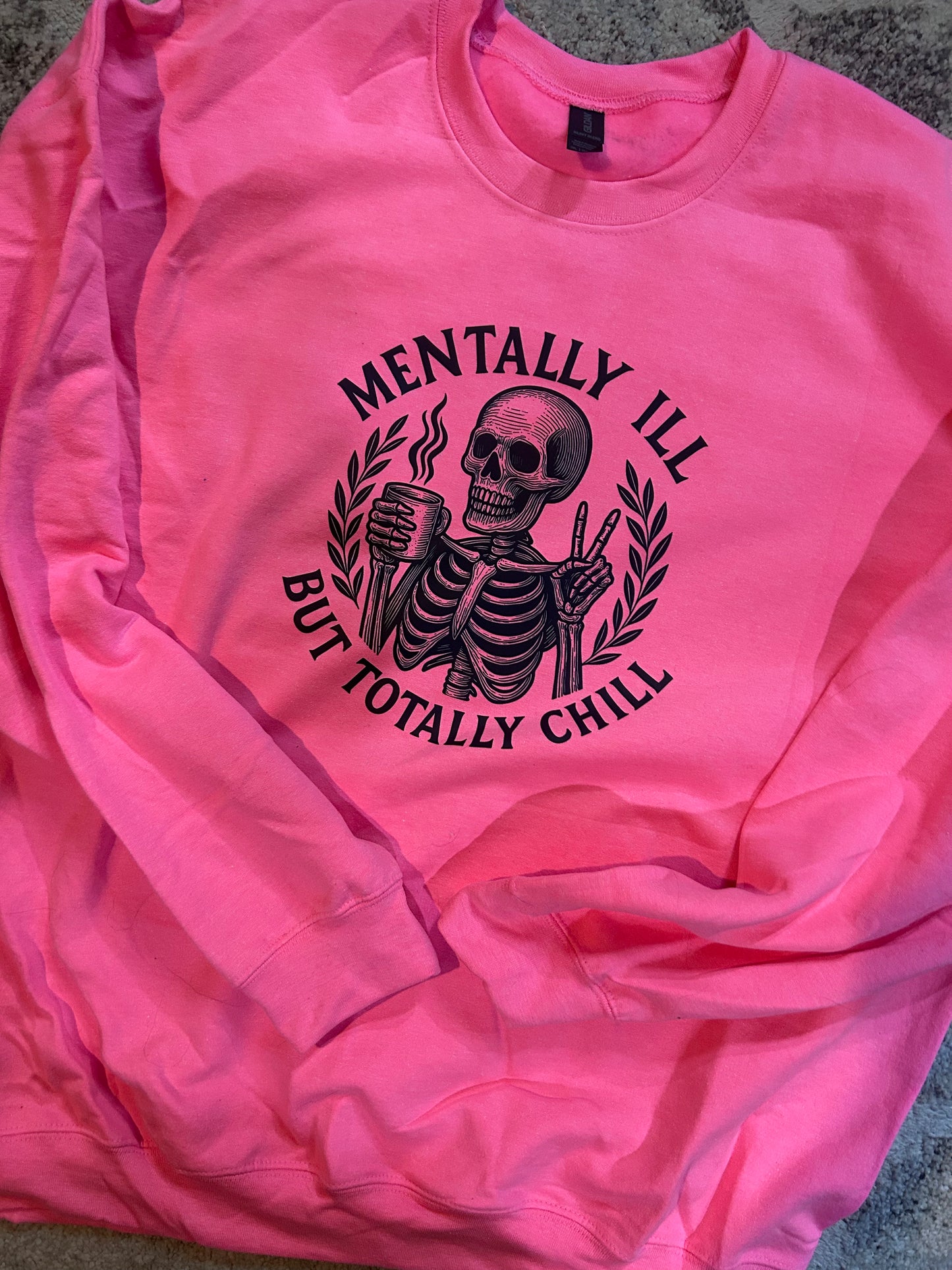 Mentally Ill But Totally Chill Top