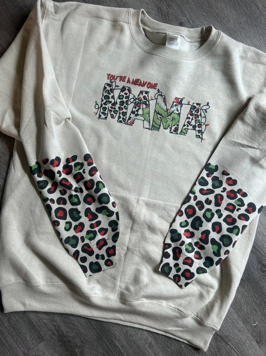 You’re A Mean One Mama Crewneck